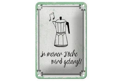 Blechschild In meiner Küche wird getanzt Espresso Kaffee, 4 verschied Größen