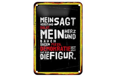 Blechschild Verstand sagt Salat Herz und Bauch sagt Pizza, 4 verschied Größen