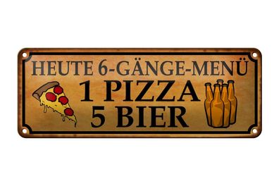 Blechschild 6 Gänge Menü 1 Pizza 5 Bier, 2 verschied Größen Blechschilder