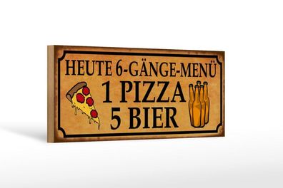 Holzschild 6 Gänge Menü 1 Pizza 5 Bier, Größen, Holzschilder