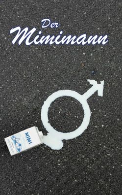 Der Mimimann | Wolfgang Grube | Taschenbuch | 240 S. | Deutsch | 2025