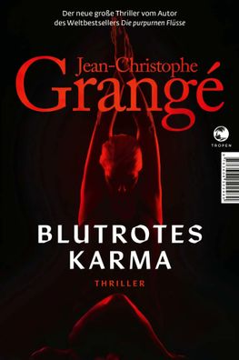 Blutrotes Karma | Thriller | Jean-Christophe Grangé | Buch | 608 S. | Deutsch