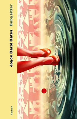 Babysitter | Joyce Carol Oates | Buch | 624 S. | Deutsch | 2024 | Ecco
