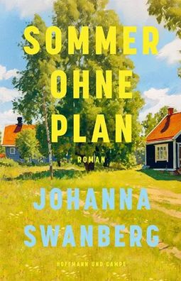 Sommer ohne Plan | Johanna Swanberg | Buch | 416 S. | Deutsch | 2025