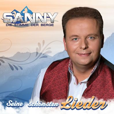 Sanny Die Stimme der Berge Seine schönsten Lieder CD Schlager Volksmusik MCP