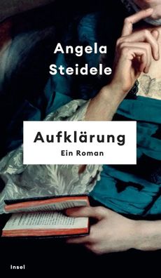 Aufklärung | Angela Steidele | Buch | 598 S. | Deutsch | 2022
