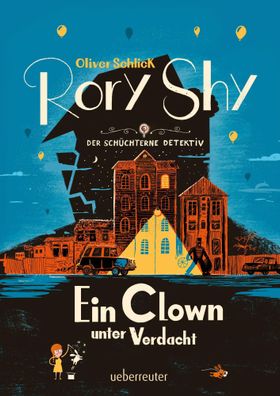 Rory Shy, der schüchterne Detektiv - Ein Clown unter Verdacht (Rory Shy, der