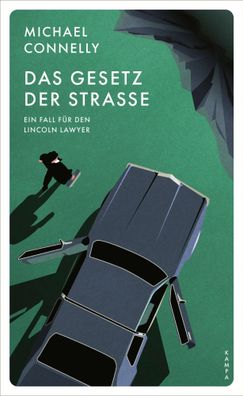 Das Gesetz der Straße | Ein Fall für den Lincoln Lawyer | Michael Connelly