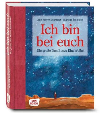 Ich bin bei euch | Die große Don Bosco Kinderbibel | Lene Mayer-Skumanz | Buch