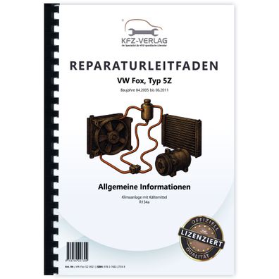 VW Fox Typ 5Z 2005-2011 Klimaanlagen mit Kältemittel R134a Reparaturanleitung