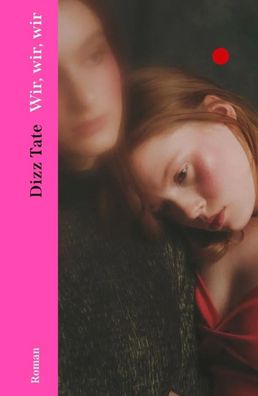 Wir, wir, wir | Dizz Tate | Buch | 256 S. | Deutsch | 2023 | Ecco