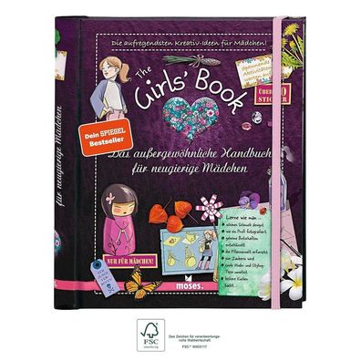 The Girls´ Book: Das außergewöhnliche Handbuch für neugierige Mädchen, moses. Verlag,