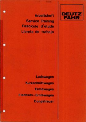 Arbeitsheft Service Training Deutz Fahr Ladewagen Erntewagen Flachsilo Dungstreuer