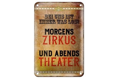 Blechschild morgens Zirkus abends Theater, 3 verschied. Größen, Blechschilder Deko