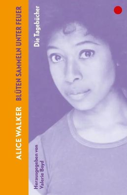 Blüten sammeln unter Feuer | Alice Walker | Buch | 736 S. | Deutsch | 2024