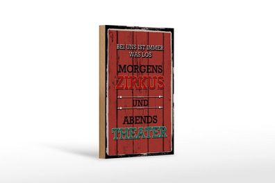 Holzschild morgens Zirkus abends Theater, 3 verschied Größen, Holzschilder