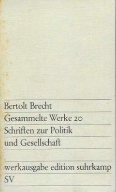 Bertolt Brecht Gesammelte Werke 20 Schriften zur Politik und Gesellschaft Werksausgab
