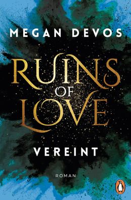 Ruins of Love. Vereint (Grace & Hayden 4) | Megan Devos | Taschenbuch | 560 S