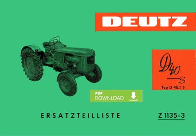 Ersatzteilliste Deutz Z 1135-3 Deutz D40s Typ D40.1 S