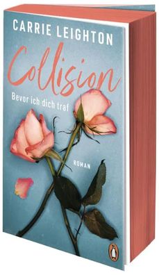 Collision - Bevor ich dich traf | Carrie Leighton | Taschenbuch | Better-Reihe