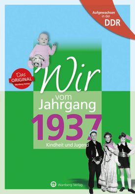 Aufgewachsen in der DDR - Wir vom Jahrgang 1937 - Kindheit und Jugend | Kopp
