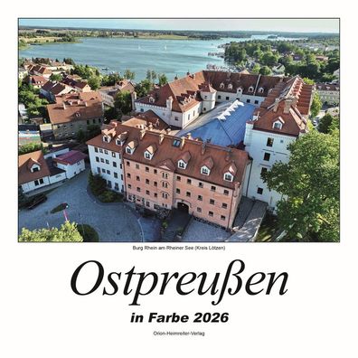 Kalender - Ostpreußen in Farbe 2026 - Heimatkalender mit Text und Bild - NEU!