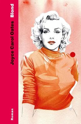 Blond | Roman | Joyce Carol Oates | Buch | 1024 S. | Deutsch | 2021 | Ecco