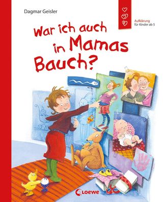 War ich auch in Mamas Bauch?, (Starke Kinder, glückliche Eltern), Loewe Verlag