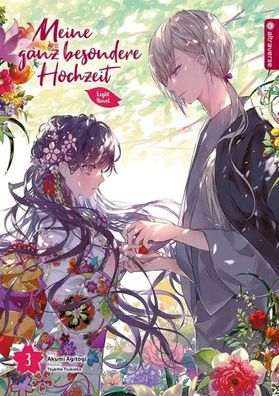 Meine ganz besondere Hochzeit Light Novel 03 | Akumi Agitogi | Taschenbuch