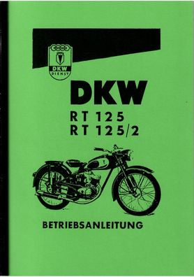 Bedienungsanleitung DKW, RT 125 , RT 125/2 mit 4,75 PS und 5,6 PS, Motorrad
