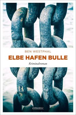 Elbe Hafen Bulle | Kriminalroman | Ben Westphal | Taschenbuch | broschiert