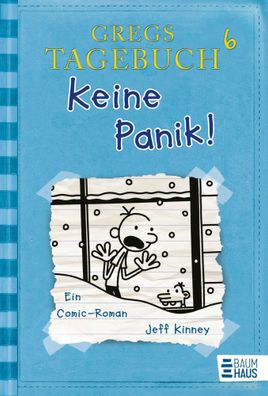 Gregs Tagebuch 06. Keine Panik! | Jeff Kinney | Buch | Gregs Tagebuch | 218 S