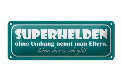 Blechschild Superhelden ohne Umhang nennt man Eltern, 2 versch. Größen, Blechschilder