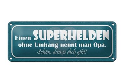 Blechschild Superhelden ohne Umhang nennt man Opa, 2 versch. Größen, Blechschilder