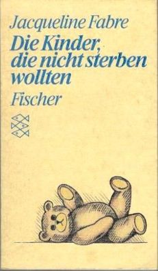 Jacqueline Fabre: Die Kinder, die nicht sterben wollten (1984) Fischer