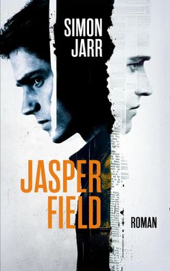 Jasper Field | Roman Eine spannende Suche nach der Wahrheit | Simon Jarr | Buch