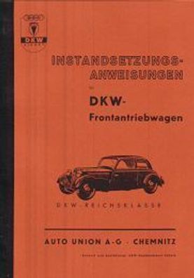 Reparaturanleitung DKW Frontantriebswagen, F 2, F3, F4, F5, F6, F 8 und Reichsklasse