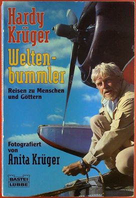 Weltenbummler: Bd. 1: Reisen zu Menschen und Göttern. Fotografiert von Anita Krüger