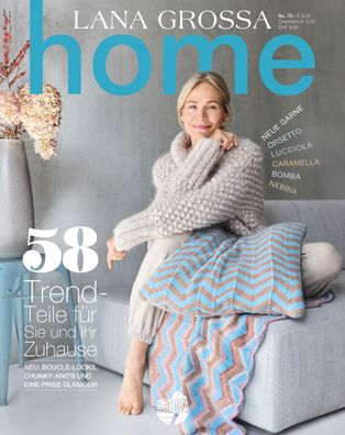 Lana Grossa HOME Nr. 78 Strickmagazin 58 Trendteile für Dich und Dein Zuhause