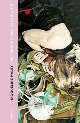 Nur eine weitere Geschichte | Roman | Jacqueline Maley | Buch | 496 S. | Deutsch