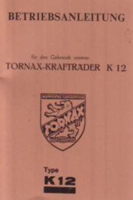 Betriebsanleitung Tornax Krafträder Type K 12