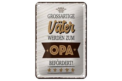 Blechschild Großartige Väter werden zum Opa befördert, 3 verschied Größen