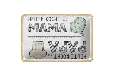 Blechschild Heute Kocht Mama Heute kocht Papa Wendeschild, 3 verschied Größen