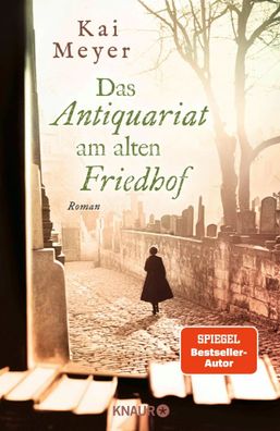 Das Antiquariat am alten Friedhof | Roman | Kai Meyer | Buch | 512 S. | Deutsch