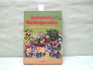 Zauberhaftes Wichtelparadies Fritz Baumgarten Unipart 1994 Bilderbuch Großdruck