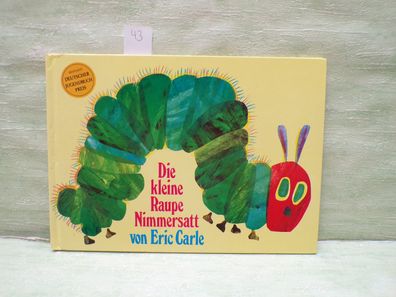 Die kleine Raupe Nimmersatt Eric Carle C)1969 Großdruck Bilderbuch