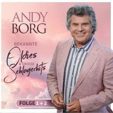 Andy Borg: Bekannte Oldies & groáe Schlagerhits - Folge 1 + 2 CD