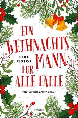 Ein Weihnachtsmann für alle Fälle | Ein Weihnachtskrimi | Elke Pistor | Buch