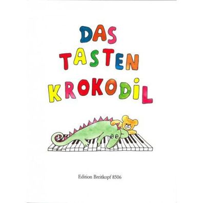 Das Tastenkrokodil - Leichte Klavierstücke für Kinder - Klavier Noten