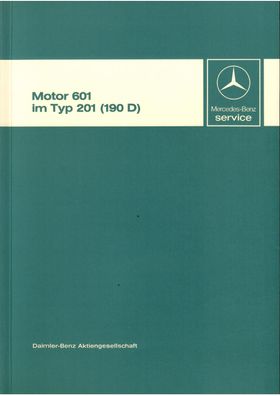 Werkstatthandbuch Mercedes Benz 190 D, Diesel, Typ W 201 Motor 601
